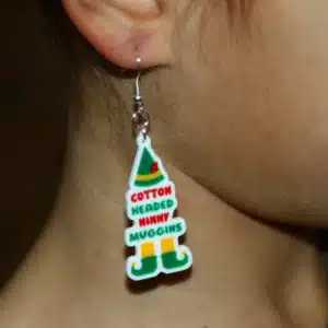 elf legs and hat earrings with cotton headed ninny muggins quote